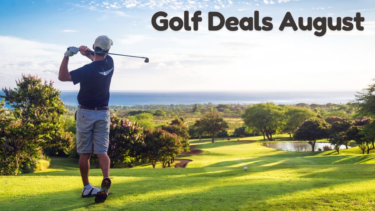 Golf deals august