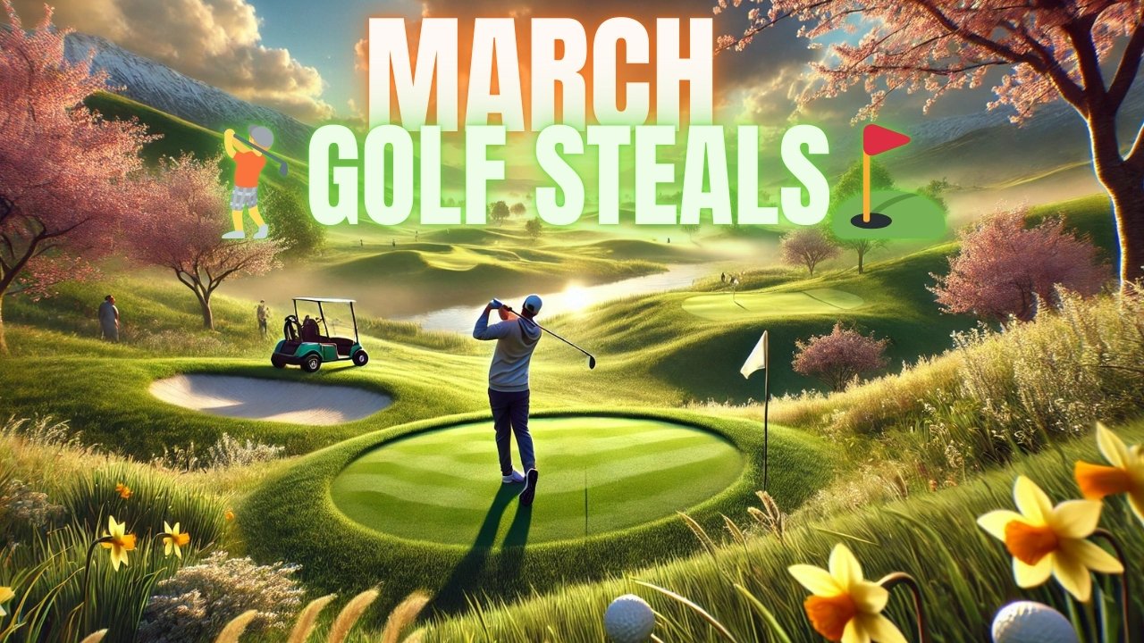 Golf Deals March 2025